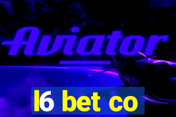 l6 bet co